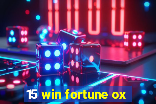 15 win fortune ox